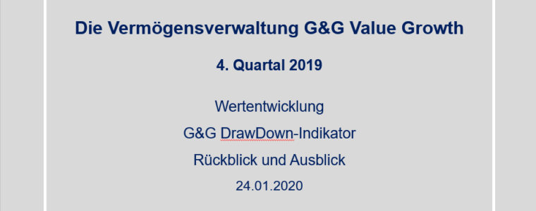 4. Quartal 2019 – Vermögensverwaltung G&G Value Growth