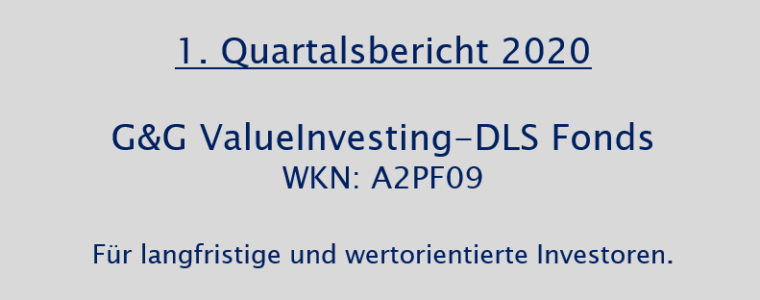 1. Quartalsbericht 2020 – G&G ValueInvesting-DLS Fonds