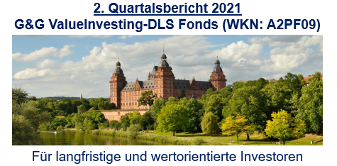 2. Quartalsbericht 2021 – G&G ValueInvesting-DLS Fonds