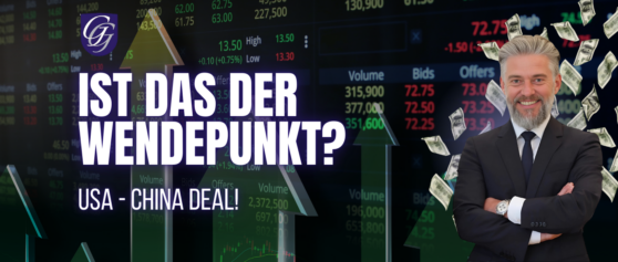 USA-China-Deal sorgt für Aufbruchstimmung – wie geht es jetzt weiter?
